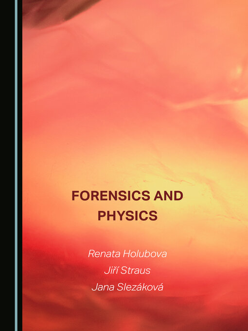 Title details for Forensics and Physics by Renata Holubova - Wait list